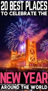 20 Best Places To Celebrate New Year Around The World Winter Travel Destinations Holiday Travel Winter Travel