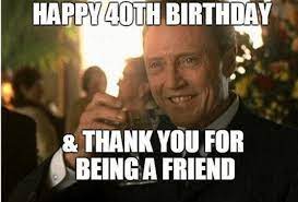 101 Funny 40th Birthday Memes To Take The Dread Out Of Turning 40 Happy Birthday Sister Happy Birthday Sister Funny Sister Quotes Funny