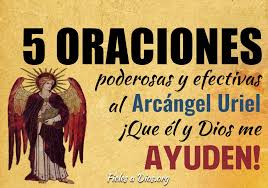 Mensaje del arcangel uriel,efecto confianza deseo expresar mi más sentido reconocimiento y mi profundo afecto, a todas las almas que han elegido el camino de los códigos sagrados numéricos. 5 Oraciones Poderosas Y Efectivas Al Arcangel Uriel Que El Y Dios Me Ayuden Fieles A Dios
