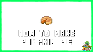 1 pumpkin + 1 sugar + 1 egg Minecraft 1 17 How To Make Pumpkin Pie 2021 Youtube