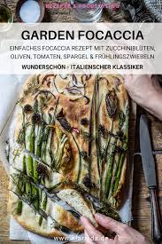 Garden Focaccia Wenn Ein Brot Zum Gemalde Wird Klara Ida Rezepte Focaccia Lebensmittel Essen