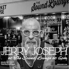 🔥Jerry Joseph ~ Solo/Acoustic ~ Sutton, UK @ The Sound Lounge ~ A few  weeks out!🔥 📅 Saturday, October 18th 📍 The Sound Lounge ~ Sutton, UK ⏱  Doors 5pm : Show