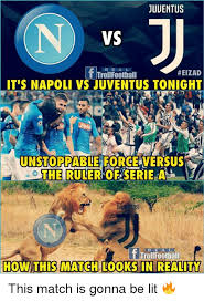 Juventus'u tek golle geçen napoli, puanını 40'a yükselterek, puan tablosunda 4. Juuentus Vs Real Trollfootball Eizad It S Napoli Vs Juventus Tonight Unstoppable Force Versus The Ruler Oe Serie A R E Al T Trollfoothall How This Match Looks In Reality This Match Is