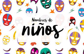 Nombres Mexicanos Para Ninos Y Ninas