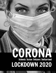 Er drängt jetzt auf einen harten lockdown. Corona In Der Schweiz 2020 By Patrick Luthy Blurb Books