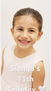 Happy 11th birthday princess Sienna! , Danny, Liana, Alex, Michael and I  love you so much and we are very proud of you. When you left us, it felt  like we lost a piece of ourselves. But in saying this, ...