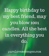 Everything would change but the only constant top birthday quotes for best friend. 62 Happy Birthday Quotes For Best Friend Pure Love Messages