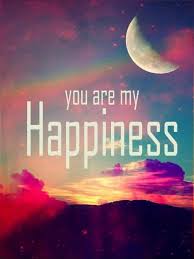 You Are My Happiness Picture Quotes