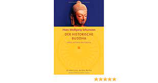 Eine pilgerfahrt zu den historischen stätten. Der Historische Buddha Schumann Hans Wolfgang 9783896314390 Amazon Com Books