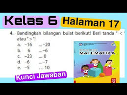 Mengurutkan dan membandingkan bilangan bulat halaman 17 18. Kunci Jawaban Matematika Kelas 6 Halaman 17 Membandingkan Bilangan Bulat Youtube