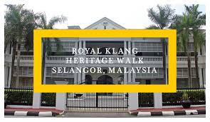 Pejabat tanah dan galian negeri selangor bangunan sultan salahuddin abdul aziz shah Malaysia Royal Klang Heritage Walk Selangor Ramble And Wander