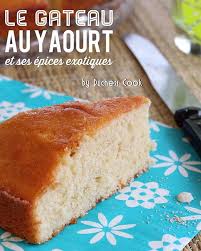 Je Dis Oui Au Gateau Au Yaourt Seulement Si On Y A Mis Toute La Bonne Dose D Epices Et De Parfum Gateau Yaourt Gateau Yaourt Moelleux Recette Gateau Au Yaourt