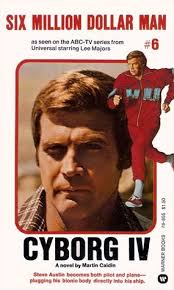 Cyborg: The Book Series That Inspired The Six Million Dollar Man