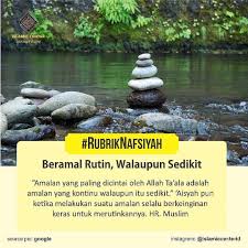 Beramal Rutin Walaupun Sedikit Islamiccenterid Islamiccenterid Islamiccenterid Di Antara Keunggulan Suatu Amalan Da Quran Islam