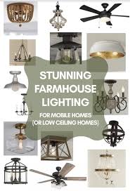 On a dimmer these lighting options can create a great deal of atmosphere. 15 Stunning Farmhouse Style Light Fixtures For Low Ceilings Low Ceiling Lighting Farmhouse Light Fixtures Farmhouse Style Lighting