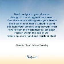Nov 23, 2011 · the 161 who had taken a staggered overdose were more likely to develop liver and brain problems and need kidney dialysis or help with their breathing. Hold On Tight To Your Dreams Inspirational Poem From A Davita Dialysis Patient Inspirational Words Inspirational Poems Life Lessons