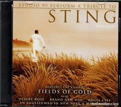 You'll remember me when the west wind moves upon the fields of barley you'll forget the sun in his jealous sky as we walk in fields of gold so she… A Tribute To Sting Fields Of Gold Studio 99 Sold Through Direct Sale 144914894
