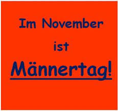 So organisieren viele männer mittlerweile besondere ausflüge. Jeder Tag Ist Mannertag Besonders Im November Manndat