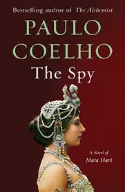 Brazilian born lyricist and novelist, paulo coelho celebrates the 25th anniversary of his best selling book 'the alchemist'. The Spy By Paulo Coelho 9780525432791 Penguinrandomhouse Com Books
