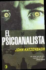 ¿qué puede pasar cuando la metódica vida de un analista se vuelve de cabeza william lewis del psicoanalista no se sabe muchos datos, salvo que ejerció su profesión hasta el. Ebook Pdf Epub Download El Psicoanalista By John Katzenbach Psicoanalista Libros Lectura