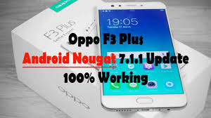 Oppo F3 Plus Nougat Android 7 1 1 Update How To Youtube