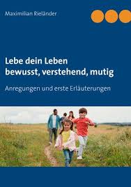 Lebe dein leben (tv movie 2012). Lebe Dein Leben Bewusst Verstehend Mutig