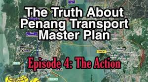 Penang integrated transportation masterplan is a plan for the public transport covering the state of penang. The Truth About Penang Transport Master Plan Ptmp And Penang South Reclaimation Psr Episode 4 Youtube