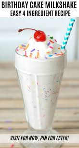 Birthday Cake Ice Cream Recipe Without Cake Mix Forget Cake Try This Birthday Cake Milkshake Instead With Just 4 Simple Ingredients You Can Birthday Cake Milkshake Milkshake Flavours Milkshake Recipe Easy