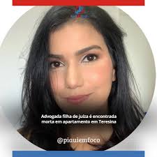 A advogada Larissa Noemi Miranda Fayad, 35 anos de idade, foi encontrada  sem vida em seu apartamento na zona Leste de Teresina, nesta sexta-feira  (13). Larissa era a filha da juíza federal
