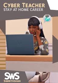 SimwithShan — Cyber Teacher - Stay At Home Career