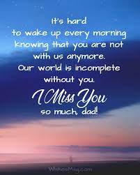 No matter how old a person gets a father is always special in their lives and when someone loses their father to death there is a big void left. I Miss You Messages For Dad After Death Ultra Wishes