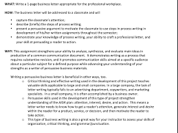 When writing a professional or business letter, there are some things that the sender must include in the letter if he/she wants to impress the recipient and expect a response. What Write A 1 Page Business Letter Appropriate For Chegg Com