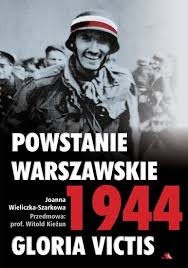 Powstanie warszawskie to walka wyjątkowa w dziejach polskich. Powstanie Warszawskie 1944 Gloria Victis Joanna Szarkowa Wieliczka Historia Polski Ksiegarnia Internetowa Religijna Pl