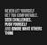 Don T Get Too Comfortable With Me Quotes