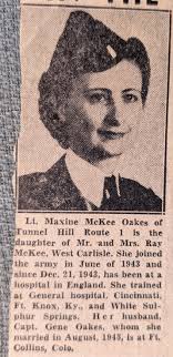 Coshocton County Goes to War part 213 Lt. Maxine McKee Oakes of Tunnel Hill  Route 1 is the daughter of Mr. and Mrs. Ray MOKEE, West Carlisle. She  joined the army in