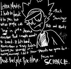 Rick and morty love quotes. Rick S Quote On Love By 3rynna77ama On Deviantart