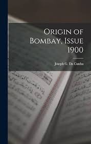 Buy Origin of Bombay, Issue 1900 Book ...
