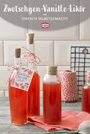 Zwetschgen Vanille Likor Rezept Likor Rezepte Weihnachten Zwetschgen Likor Selbstgemacht