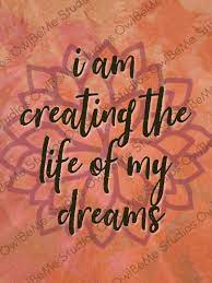 Affirmation Wallpaper I Am Creating The Life Of My Dreams Personal Use Direct Creatives Affirmations I Am Affirmations Inspirational Quotes