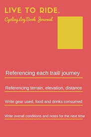 Cycling Log Book Journal Live To Ride Referencing Each Trail Journey Referencing Terrain Elevation In 2020 Book Journal Reading Recommendations Kindle Reading
