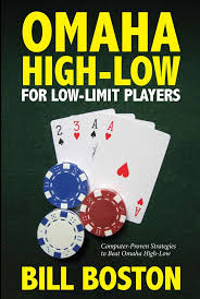 Omaha High Low For Low Limit Players Bill Boston