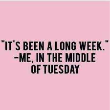 Nothing messes up your fridaylike realizing it's only tuesday. Tuesday Work Quotes Funny Happy Tuesday Quotes 60 Sayings Dogtrainingobedienceschool Com