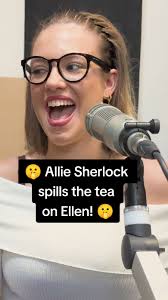 Allie Sherlock spills the tea