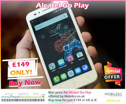 Alcatel Go Play Top Comparison By ...