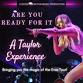 Are You Ready for It – A Taylor Experience