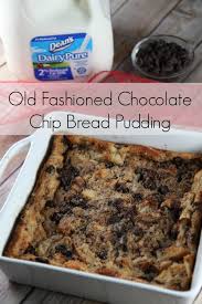 Old Fashioned Chocolate Chip Bread Pudding Bargainbriana Chocolate Chip Bread Pudding Chocolate Chip Bread Pudding Desserts Recipes