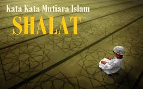 59 Kata Mutiara Islam Tentang Shalat Pengingat Dan Nasehat Untuk Lebih Giat Beribadah
