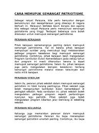 Contoh karangan cara memupuk semangat patriotisme dalam kalangan murid dan masyarakat malaysia. Cara Memupuk Semangat Patriotisme