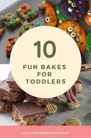 Ten Top Bakes To Make With Your Toddlers Baking Kids Easy Recipes Toddlers Easyrecipesforki Baking Recipes For Kids Kids Cooking Recipes Childrens Baking