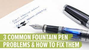 3 Common Fountain Pen Problems And How To Fix Them - Youtube